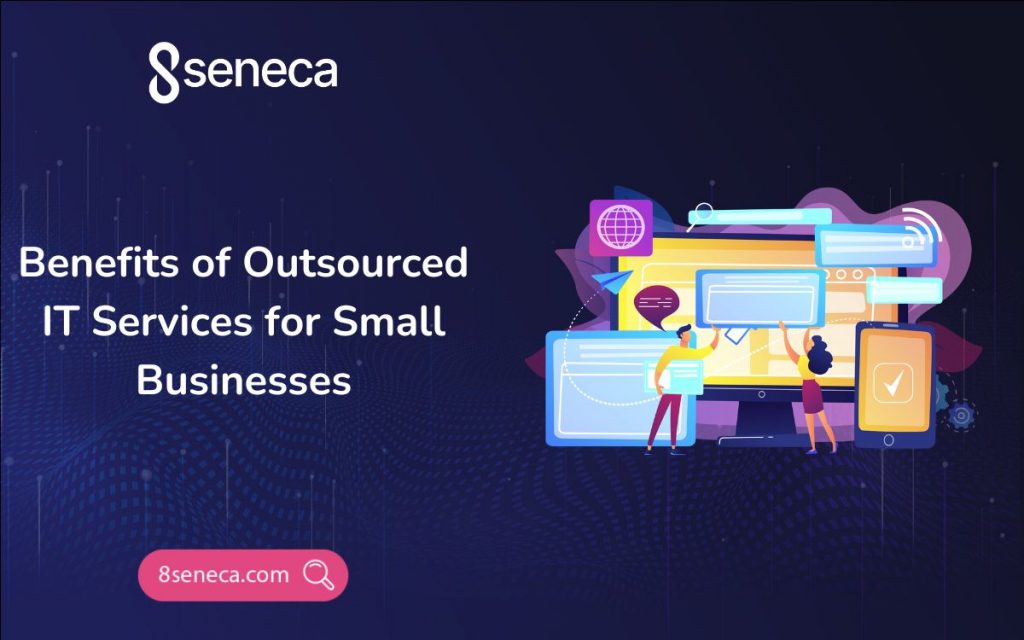 benefits of outsourced it services for small businesses 