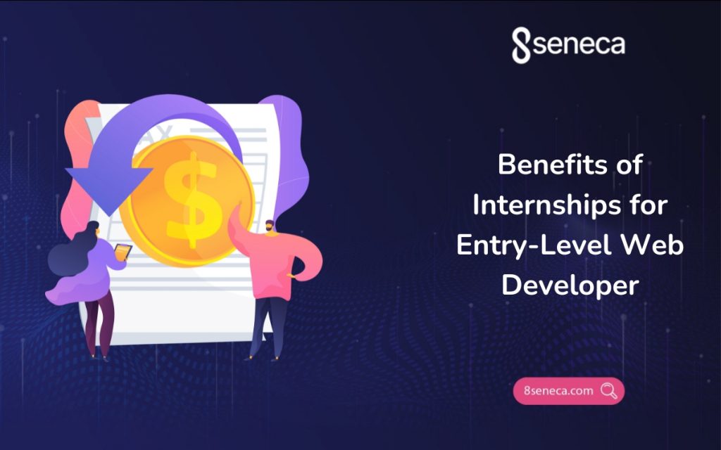 Benefits of Internships for Entry-Level Web Developer