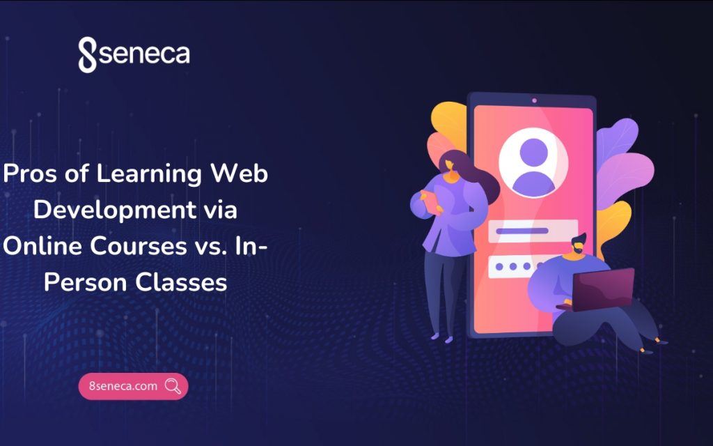 pros of learn web development via online courses and in-person class