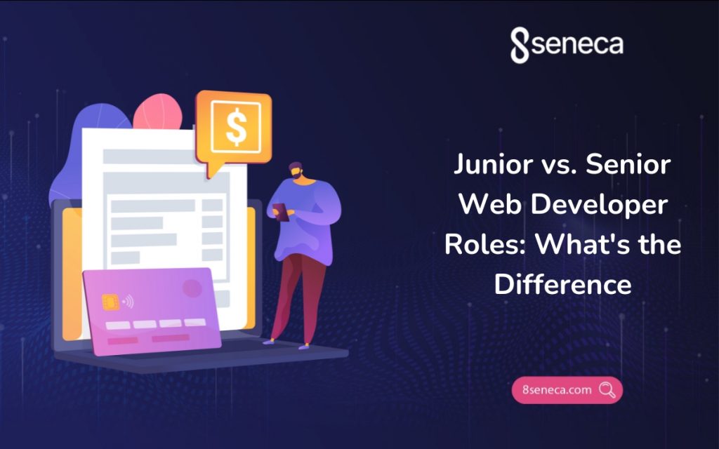 Junior vs. Senior Web Developer Roles: What's the Difference