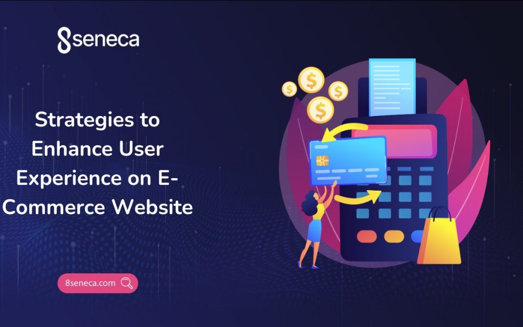 Strategies to Enhance User Experience on E-Commerce Website