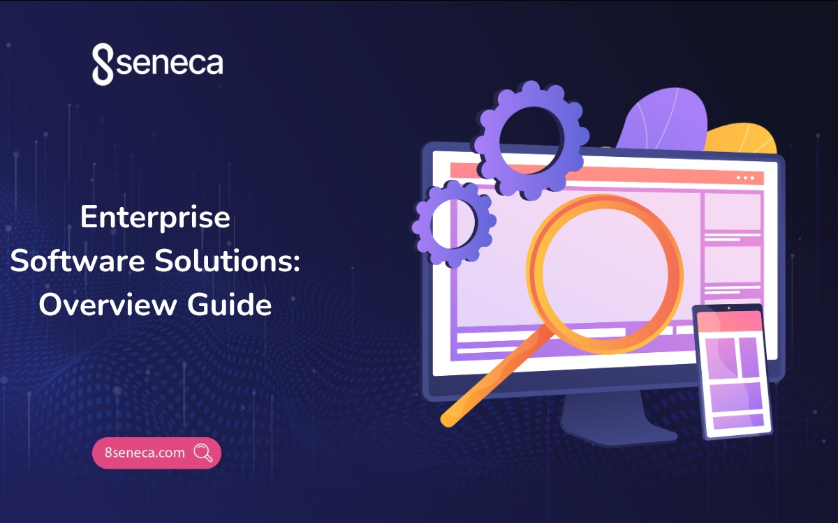 Enterprise Software Solutions: Overview Guide