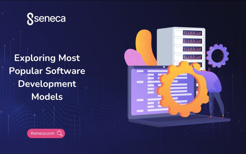 Exploring Most Popular Software Development Models